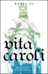 kniha Vita Caroli vlastní životopis Karla IV., Tribun 2007