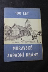 kniha 100 let Moravské západní dráhy, ČSD Střední dráha 1989