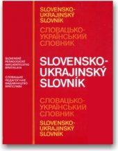 kniha Slovensko-ukrajinský slovník, Slovenské pedagogické nakladateľstvo 1985