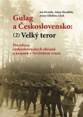 kniha Gulag a Československo: Velký teror (2) Perzekuce československých občanů a krajanů v Sovětském svazu, Pulchra 2025
