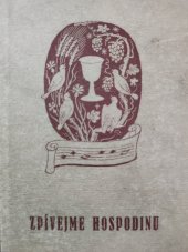 kniha Zpívejme Hospodinu výbor duchovních písní českobratrské církve evangelické pro mládež, Kalich 1942