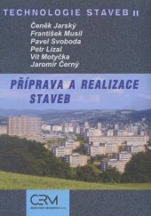 kniha Technologie staveb 2 II., - Příprava a realizace staveb - příprava a realizace staveb, Cerm 2003