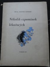 kniha Několik vzpomínek lékařových Život - Nemoc - Smrt, s.n. 1937