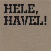 kniha Hele, Havel! Václav Havel v domácích albech, Knihovna Václava Havla 2016