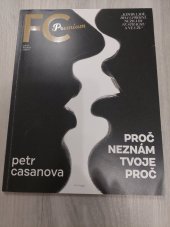 kniha FC Premium  Proč neznám Tvoje proč, First Class Publishing  2021