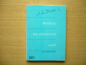 kniha Molekuly bez chemických vazeb úvod do chemické topologie, SNTL 1988