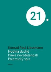 kniha Hodina duchů Praxe nevzdělanosti. Polemický spis, Academia 2015