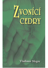 kniha Zvonící cedry, Zvonící cedry 2009