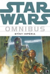 kniha Star Wars omnibus. Stíny impéria, BB/art 2010