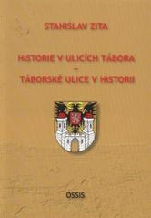 kniha Historie v ulicích Tábora - táborské ulice v historii, OSSIS 2010