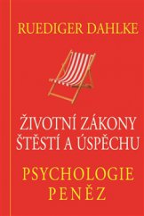 kniha Psychologie peněz Životní zákony štěstí a úspěchu, Pragma 2014