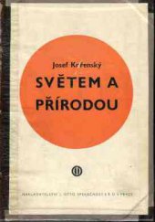 kniha Světem a přírodou sebrané články cestopisné a přírodovědecké, J. Otto 1918