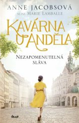 kniha Kavárna U Anděla Nezapomenutelná sláva, Ikar 2026