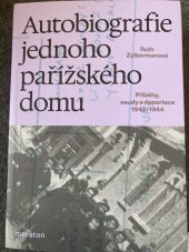 kniha Autobiografie jednoho pařížského domu: Příběhy, osudy a deportace 1942–1944, Maraton 2024
