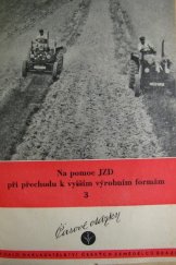 kniha Na pomoc JZD při přechodu k vyšším výrobním formám Ref. z konf. o hosp. techn. problémech JZD, Brázda 1950