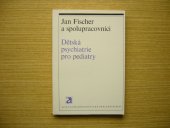 kniha Dětská psychiatrie pro pediatry vybrané kapitoly, Avicenum 1980