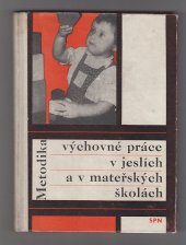 kniha Metodika výchovné práce v jeslích a v mateřských školách, SPN 1968