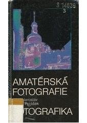 kniha Amatérská fotografie a fotografika, Merkur 1990