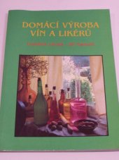 kniha Domácí výroba vín a likérů, První česká reklamní společnost 1997