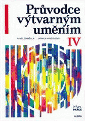 kniha Průvodce výtvarným uměním IV., SPL - Práce 2000