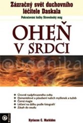 kniha Oheň v  srdci Zazračný svet duchovniho  lecitele Daskala, Eugenika 2006