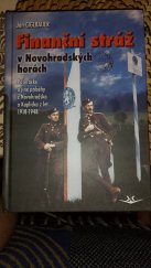 kniha Finanční stráž v novohradských horách  Pašerácké a jiné příběhy z Novohradska a Kaplicka z let 1918-1948, Svět křídel  2024