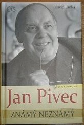 kniha Jan Pivec Známý neznámý, Čas 2013