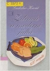 kniha Zdravá a moderní jídla, Alternativa 2002