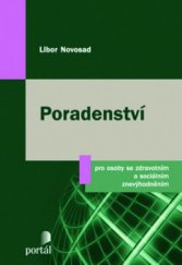 kniha Poradenství pro osoby se zdravotním a sociálním znevýhodněním základy a předpoklady dobré poradenské praxe, Portál 2009