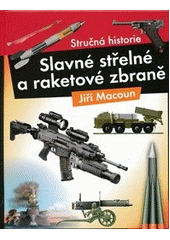 kniha Slavné střelné a raketové zbraně, CPress 2011