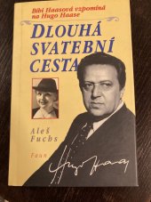 kniha Dlouhá svatební cesta [Bibi Haasová vzpomíná na Hugo Haase], Faun 1998