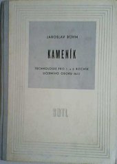 kniha Kameník Technologie pro 1. a 2. roč. učeb. oboru 0612 : Zatímní učeb. text, SNTL 1963