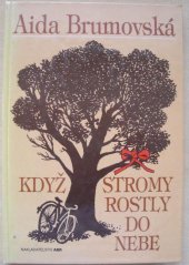 kniha Když stromy rostly do nebe, ABR 1996
