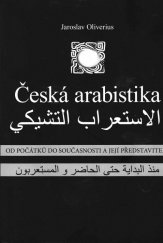 kniha Česká arabistika Od počátku do současnosti a její představitelé, Dar Ibn Rushd 2015