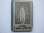 kniha Chvilky u nohou Matky Boží = [Verweilen zu Füssen d. Mutter Gottes] : úvahy a rozjímání o Panně Marii a o její chvále svatým růžencem, Společenská knihtiskárna 1942