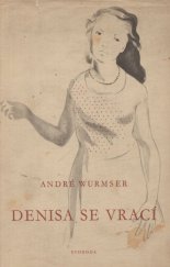 kniha Denisa se vrací. 5. kn. cyklu Zrození člověka, Svoboda 1952