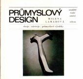 kniha Průmyslový design stroje, nástroje, průmyslové výrobky, Odeon 1985