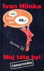 kniha Můj táta byl cenzurováno, Agentura Victory 2006