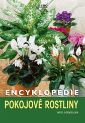 kniha Pokojové rostliny encyklopedie, Rebo 2006