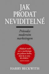kniha Jak prodat neviditelné průvodce moderním marketingem, Pragma 2010
