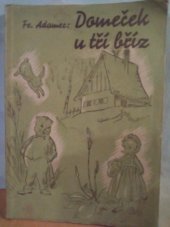 kniha Domeček u tří bříz, Pokorný a spol. 1944