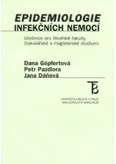 kniha Epidemiologie infekčních nemocí učebnice pro lékařské fakulty (bakalářské a magisterské studium), Karolinum  2002