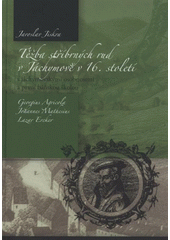 kniha Těžba stříbrných rud v Jáchymově v 16. století s jáchymovskými osobnostmi a první báňskou školou : Georgius Agricola, Johannes Mathesius, Lazar Ercker, G2 studio 2008