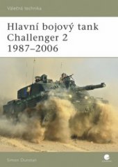 kniha Hlavní bojový tank Challenger 2 1987-2006, Grada 2011