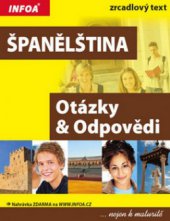 kniha Španělština otázky & odpovědi : nejen k maturitě, INFOA 2009