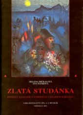 kniha Zlatá studánka pověsti, legendy a vyprávění z Velkých Karlovic, Lípa 2001