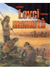 kniha Lovci mamutů, Ottovo nakladatelství 2007