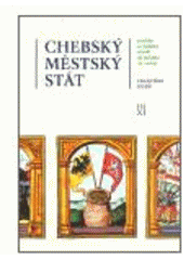 kniha Chebský městský stát počátky a vrcholné období do počátku 16. století, Veduta - Bohumír Němec 2006