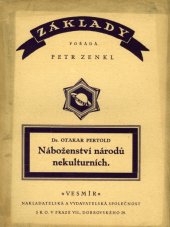 kniha Náboženství národů nekulturních díl I Přehled. dějin nábož. soustav celého světa., Vesmír 1925