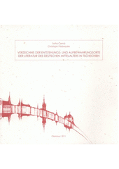 kniha Verzeichnis der Entstehungs- und Aufbewahrungsorte der Literatur des deutschen Mittelalters in Tschechien, Univerzita Palackého v Olomouci 2011